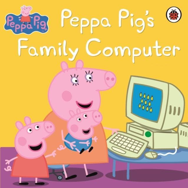 PEPPA PIG: PEPPA PIG'S FAMILY COMPUTER